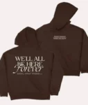 Well-All-Be-Here-Forever-Noah-Kahan-Hoodie1.webp