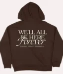 Well-All-Be-Here-Forever-Noah-Kahan-Hoodie1.webp