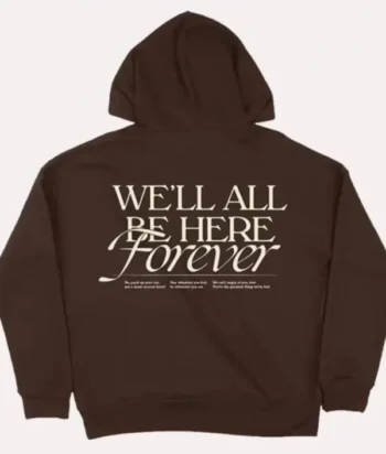 Well-All-Be-Here-Forever-Noah-Kahan-Hoodie1.webp