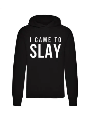 I-Came-To-Slay-Hoodie.webp